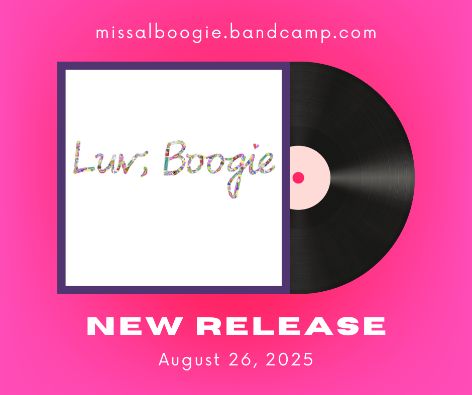 missalboogie.bandcamp.com. Luv, Boogie. New release. August 26, 2025. Luv, Boogie text is cursive made of multicolor symbols and on a white record cover background. All text and image on a pink background.
